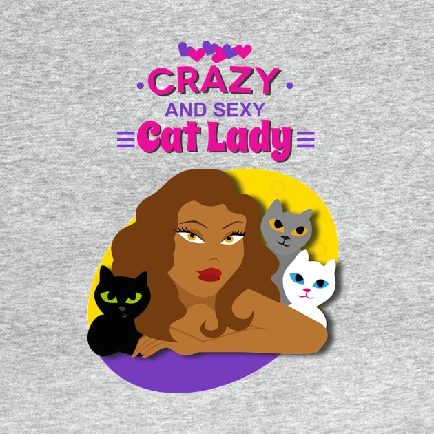 Crazy and Sexy Cat Lady by Bleckim